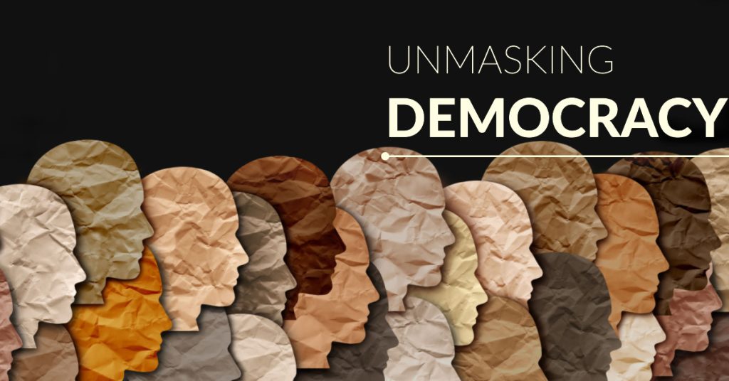 Democracy-unmasked